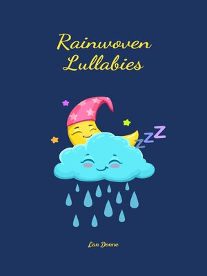 cover image of Rainwoven Lullabies